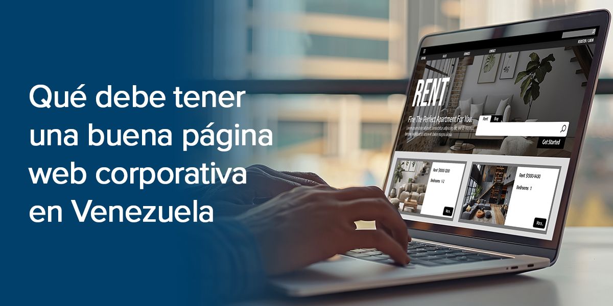 Qué debe tener una buena página web corporativa en Venezuela